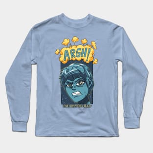 ARGH I'm Getting Mad Long Sleeve T-Shirt